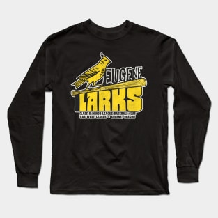 Defunct Eugene Larks Baseball Team Long Sleeve T-Shirt